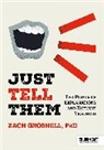 Groshell, Zach Groshell - Just Tell Them: The Power of Explanations and Explicit Teaching