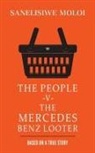 Sanelisiwe Moloi - The People -V- The Mercedes Benz Looter