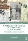 Kate Brooks, Brooks Kate - Critical Histories in Care and Education