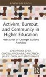 `Julie E. Owen, Julie E. Owen, Steve Grande, Graziella Pagliarulo McCarron, Cher Weixia Chen, Cher (George Mason University Weixia Chen - Activism, Burnout, and Community in Higher Education