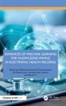 P. Mohamed (Government Polytechnic Colle Fathimal, P. Mohamed Fathimal, T. Ganesh Kumar, Venkataraman Lakshmi, J. B. Shajilin Loret, Manish T. I. - Advances of Machine Learning for Knowledge Mining in Electronic