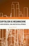 Jacques Richard - Capitalism As Megamachine