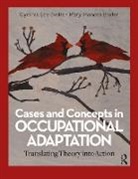 Mary Frances Baxter, Cynthia Lee Evetts, Cynthia Lee Baxter Evetts - Cases and Concepts in Occupational Adaptation