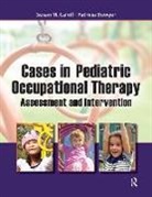 Patricia Bowyer, Bowyer Patricia, Susan Cahill, Susan Bowyer Cahill, Cahill Susan - Cases in Pediatric Occupational Therapy