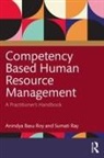 Anindya Basu Roy, Anindya Ray Basu Roy, Sumati Ray - Competency Based Human Resource Management