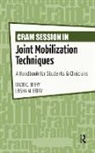David Berry, David Berry Berry, Leisha Berry - Cram Session in Joint Mobilization Techniques