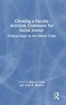 Kim A. Warner Case, Kim A. Case, Case Kim A., Leah R. Warner - Creating a Faculty Activism Commons for Social Justice