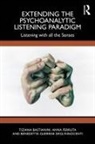 Tiziana Bastianini, Tiziana Ferruta Bastianini, Anna Ferruta, Benedetta Guerrini Degl’Innocenti - Extending the Psychoanalytic Listening Paradigm