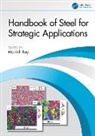 Manish (Defence Metallurgical Research Labora Roy, Manish Roy, Roy Manish - Handbook of Steel for Strategic Applications