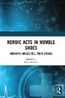 Irene Stemler, Irene Stemler - Heroic Acts in Humble Shoes