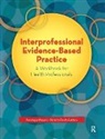 Patricia Finch-Guthrie, Finch-Guthrie Patricia, Penelope Moyers, Moyers Penelope - Interprofessional Evidence-Based Practice