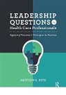 Matthew Kutz - Leadership Questions for Health Care Professionals