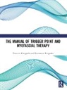 Dimitrios Kostopoulos, Kostopoulos Dimitrios, Konstantine Rizopoulos, Rizopoulos Konstantine - The Manual of Trigger Point and Myofascial Therapy