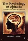 Dennis Tanner, Tanner Dennis - The Psychology of Aphasia