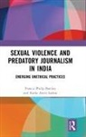 Kaifia Ancer Laskar, Francis Philip Barclay, Francis Philip (Central University of Tam Barclay - Sexual Violence and Predatory Journalism in India