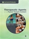 Jennifer Memolo - Therapeutic Agents for the Physical Therapist Assistant