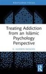 G. Hussein Rassool, G. Hussein (Charles Sturt University Rassool, Rassool G. Hussein - Treating Addiction From an Islamic Psychology Perspective