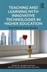 Gelareh (Bournemouth University Roushan, UMA PATEL, Patel Uma, Martyn Polkinghorne, Polkinghorne Martyn, Gelareh Roushan - Teaching and Learning With Innovative Technologies in Higher Education