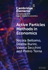 Nicola Bellomo, Nicola (Universidad De Granada) Burini Bellomo, Bellomo Nicola, Diletta Burini, Valeria Secchini, Pietro Terna... - Active Particles Methods in Economics