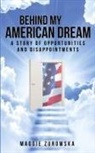 Maggie Zurowska, Catherine Gigante-Brown - Behind My American Dream