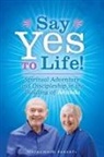 Nayaswami Parvati - Say Yes to Life!