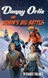 Bernard Palmer - Danny Orlis and Robin's Big Battle