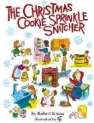 Robert Kraus - The Christmas Cookie Sprinkle Snitcher