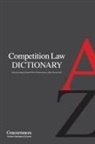 Deborah Healey, William E. Kovacic, Richard Whish - Competition Law Dictionary