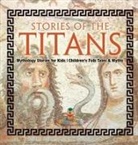 Baby - Stories of the Titans - Mythology Stories for Kids | Children's Folk Tales & Myths