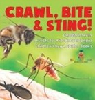 Baby - Crawl, Bite & Sting! Deadly Insects | Insects for Kids Encyclopedia | Children's Bug & Spider Books