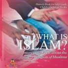 Baby - What is Islam? Interesting Facts about the Religion of Muslims - History Book for 6th Grade | Children's Islam Books