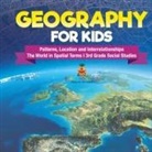Baby - Geography for Kids - Patterns, Location and Interrelationships | The World in Spatial Terms | 3rd Grade Social Studies