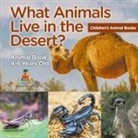 Baby - What Animals Live in the Desert? Animal Book 4-6 Years Old | Children's Animal Books