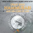 Baby - Great King Hammurabi and His Code of Law - Ancient History Illustrated | Children's Ancient History