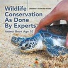 Baby - Wildlife Conservation As Done By Experts - Animal Book Age 10 | Children's Animal Books
