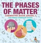 Baby - The Phases of Matter - Chemistry Book Grade 1 | Children's Chemistry Books