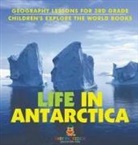 Baby - Life In Antarctica - Geography Lessons for 3rd Grade | Children's Explore the World Books