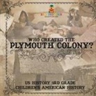 Baby - Who Created the Plymouth Colony? US History 3rd Grade | Children's American History