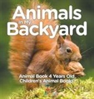 Baby - Animals In My Backyard - Animal Book 4 Years Old | Children's Animal Books
