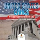 Baby - United States Civics - Articles of Confederation for Kids | Children's Edition | 4th Grade Social Studies