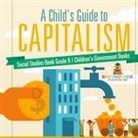 Baby - A Child's Guide to Capitalism - Social Studies Book Grade 6 | Children's Government Books