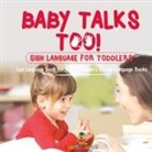 Baby - Baby Talks Too! Sign Language for Toddlers - Sign Language Book for Kids | Children's Foreign Language Books