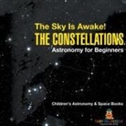 Baby - The Sky Is Awake! The Constellations - Astronomy for Beginners | Children's Astronomy & Space Books