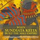 Baby - When Sundiata Keita Built the Mali Empire - Ancient History Illustrated Grade 4 | Children's Ancient History