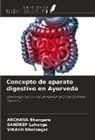 Archana Bhangare, Vikash Bhatnagar, Sandeep Lahange - Concepto de aparato digestivo en Ayurveda