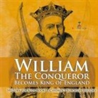 Baby - William The Conqueror Becomes King of England - History for Kids Books | Chidren's European History