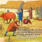Baby - The Daily Struggles of Those Who Lived in the Middle Ages - Ancient History Books for Kids | Children's Ancient History