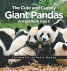 Baby - The Cute and Cuddly Giant Pandas - Animal Book Age 5 | Children's Animal Books