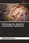 Abdelhafid Mimouni - Bioinorganics decipher Clostridium botulinum