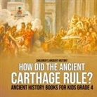 Baby - How Did the Ancient Carthage Rule? Ancient History Books for Kids Grade 4 | Children's Ancient History